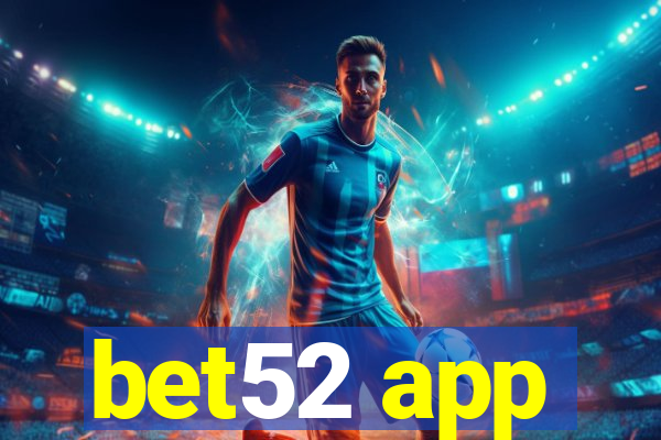 bet52 app